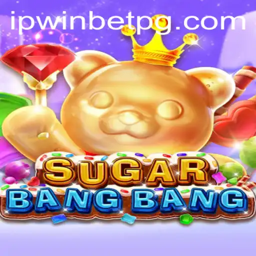 Descubra SUGARBANGBANG: Um Novo Jogo Empolgante com Ipwinbet